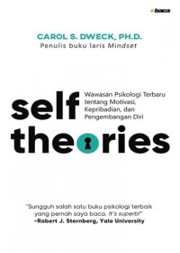 Image of Self theories : wawasan psikologi terbaru tentang motivasi, kepribadian, dan pengembangan diri