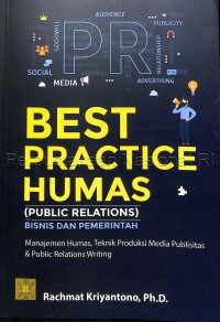 Image of Best practice Humas (Public Relations) bisnis dan pemerintah : manajemen humas, teknik produksi media publisitas & public relations writing