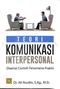 Image of Teori komunikasi interpersonal : disertai contoh fenomena praktis