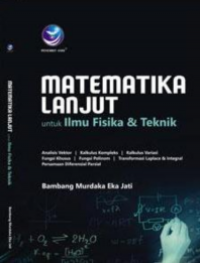 Image of Matematika lanjut : untuk ilmu fisika dan teknik