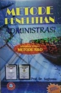 Image of Metode penelitian administrasi : dilengkapi dengan metode R dan D