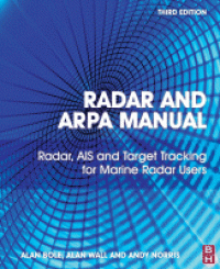 Image of Radar and ARPA manual : radar and target tracking for professional mariners, yachtsmen and users of marine radar