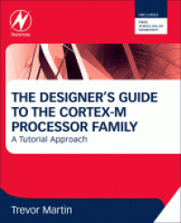 Image of The Designer's guide to the Cortex-M processor family : a tutorial approach
