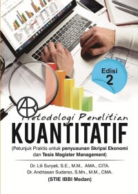 Image of Metodologi penelitian kuantitatif : petunjuk praktis untuk penyusunan skripsi Ekonomi dan tesis Magister Management