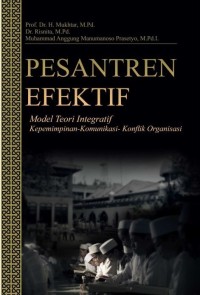 Image of Pesantren efektif : model teori integratif kepemimpinan, komunikasi, konflik organisasi
