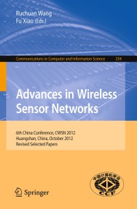 Image of Advances in wireless sensor networks ; 6th China Conference, CWSN 2012, Huangshan, China, October 25-27, 2012, Revised Selected Papers