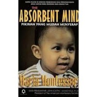 Image of The Absorbent mind : pikiran yang mudah menyerap