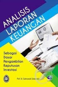 Image of Analisis laporan keuangan : sebagai dasar pengambilan keputusan investasi