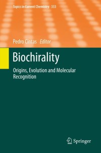Image of Biochirality: origins, evolution and molecular recognition
