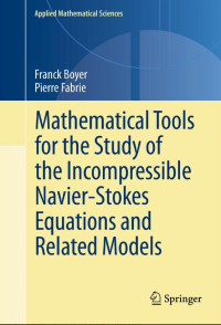 Image of Mathematical tools for the study of the incompressible navier-stokes equations and related models