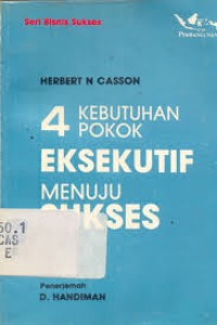 Image of 4 [Empat] kebutuhan pokok eksekutif menuju sukses