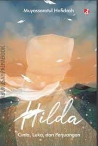 Image of Hilda : cinta, luka, dan perjuangan