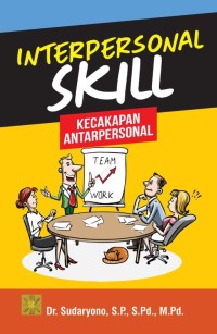 Image of Interpersonal skill = kecakapan antarpersonal