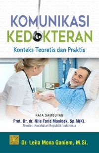 Image of Komunikasi kedokteran : konteks teoretis dan praktis