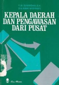 Image of Kepala daerah dan pengawasan dari pusat