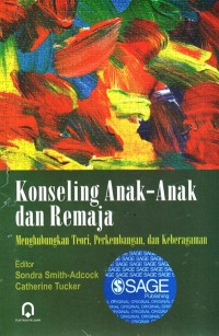 Image of Konseling anak-anak dan remaja : menghubungkan teori, perkembangan, dan keberagaman