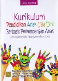 Image of Kurikulum pendidikan anak usia dini berbasis pengembangan anak (Developmentally Appropriate Ptactices)