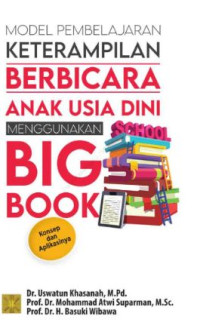 Image of Model pembelajaran keterampilan berbicara anak usia dini menggunakan big book : konsep dan aplikasinya