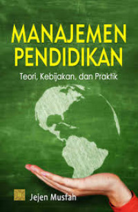 Image of Manajemen pendidikan : teori kebijakan, dan praktik
