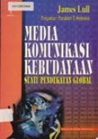 Image of Media komunikasi kebudayaan : suatu pendekatan global
