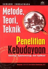 Image of Metode, teori, teknik penelitian kebudayaan ideologi, epistemologi dan aplikasi