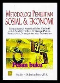 Image of Metodologi penelitian sosial dan ekonomi : format-format kuantitatif dan kualitatif untuk studi sosiologi, kebijakan publik, komunikasi, manajemen dan pemasaran