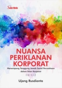 Image of Nuansa periklanan korporat : meneropong tanggung jawab sosial perusahaan dalam iklan korporat
