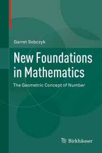 Image of New foundations in mathematics: the geometric concept of number