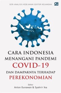 Image of Cara Indonesia menangani pandemi Covid-19 dan dampaknya terhadap perekonomian