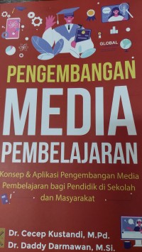 Image of Pengembangan media pembelajaran : konsep dan aplikasi pengembangan media pembelajaran bagi pendidik di sekolah dan masyarakat