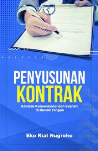 Image of Penyusunan kontrak : kontrak konvensional dan syariah di bawah tangan