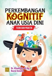 Image of Perkembangan kognitif anak usia dini : teori dan praktik