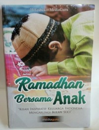 Image of Ramadhan bersama anak : kisah inspiratif keluarga Indonesia mengarungi bulan suci
