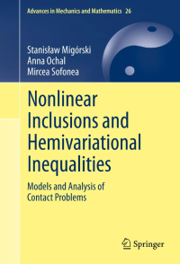 Image of Nonlinear inclusions and hemivariational inequalities : models and analysis of contact problems
