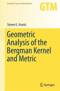 Image of Geometric analysis of the Bergman Kernel and metric