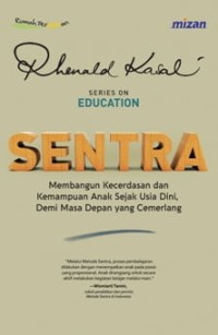 Image of Sentra : membangun kecerdasan dan kemampuan anak sejak usia dini, demi masa depan yang cemerlang