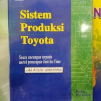 Image of Sistem produksi toyota : suatu ancangan terpadu untuk penerapan just-in-time