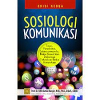 Image of Sosiologi komunikasi : teori, paradigma dan diskursus teknologi komunikasi di masyarakat