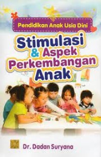 Image of Pendidikan anak usia dini : stimulasi dan aspek perkembangan anak
