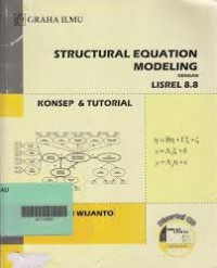 Image of Structural equation modeling dengan lisrel 8.8 : konsep dan tutorial