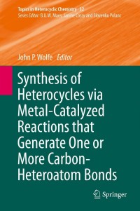 Image of Synthesis of heterocycles via metal-catalyzed reactions that generate one or more carbon-heteroatom bonds