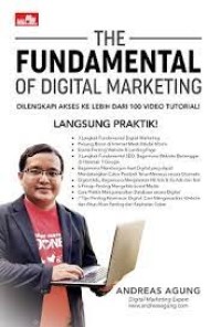 Image of The fundamental of digital markering : panduan praktis bagi siapapun yang berkecimpung di dunia digital marketing