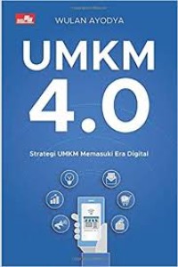Image of UMKM 4.0 : strategi UMKM memasuki era digital