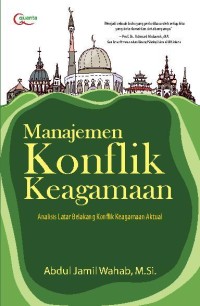 Image of Manajemen konflik keagamaan : analisa latar belakang konflik keagamaan aktual