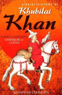 Image of A Brief History of Khublai Khan