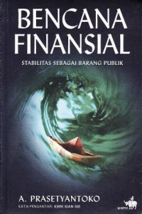 Image of Bencana finansial : stabilitas sebagai barang publik