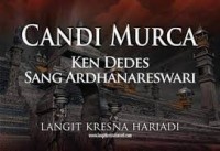 Image of Candi Murca : Ken Dedes, sang Ardhanareswari