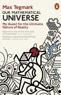 Image of Our mathematical universe : my quest for the ultimate nature of reality