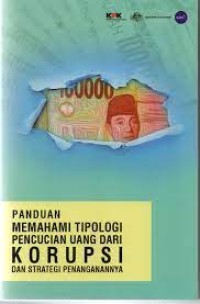 Image of Panduan memaham tipologi pencucian uang dari korupsi dan strategi penanganannya