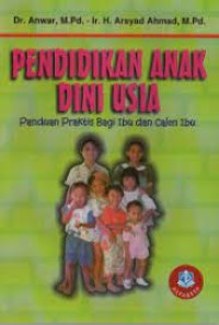 Image of Pendidikan anak dini usia : pendidikan praktis bagi ibu dan calon ibu